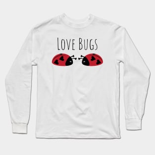 Love Bugs Long Sleeve T-Shirt